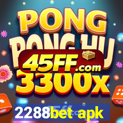 2288bet apk